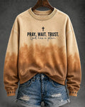 Women's "Pray,Wait,Trust, God Has A Plan" Faith Round Neck Sweatshirt